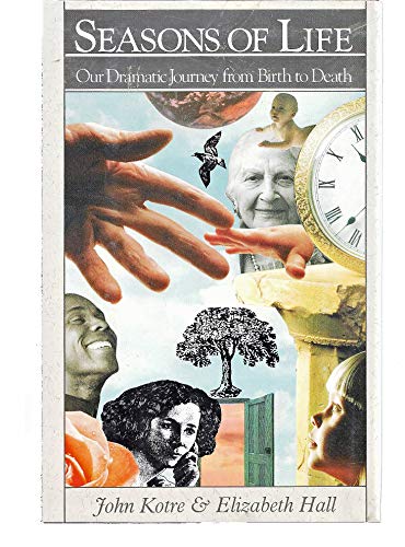 9780316502528: Seasons of Life: Our Dramatic Journey from Birth to Death