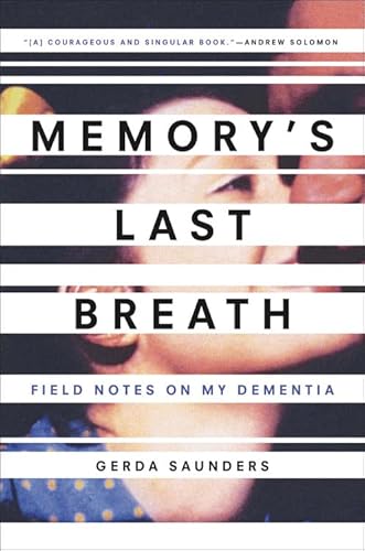 Stock image for Memory's Last Breath: Field Notes on My Dementia for sale by SecondSale