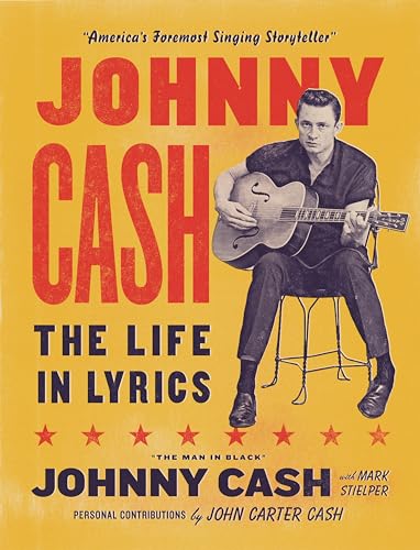 9780316503105: Johnny Cash: The Life In Lyrics