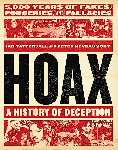 Imagen de archivo de Hoax: A History of Deception: 5,000 Years of Fakes, Forgeries, and Fallacies a la venta por WorldofBooks