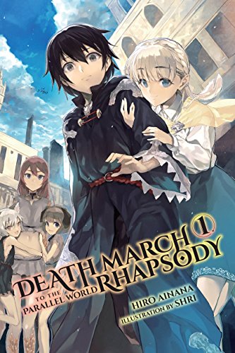 Stock image for Death March to the Parallel World Rhapsody, Vol. 1 (light novel) (Death March to the Parallel World Rhapsody, 1) for sale by Goodwill of Colorado