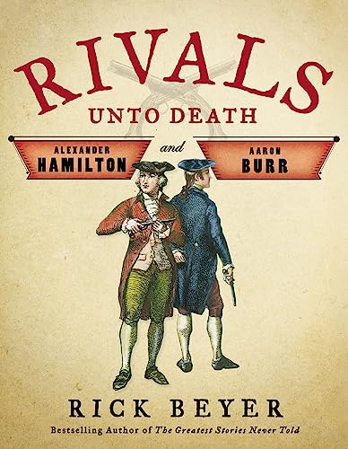 9780316504973: Rivals Unto Death: Alexander Hamilton and Aaron Burr