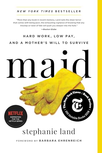 Stock image for Maid: Hard Work, Low Pay, and a Mother's Will to Survive for sale by Ergodebooks