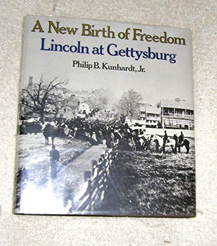 Beispielbild fr A New Birth of Freedom: Lincoln at Gettysburg zum Verkauf von HPB-Movies