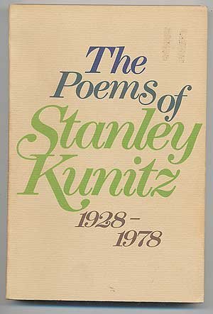 9780316507103: The Poems of Stanley Kunitz, 1928-1978