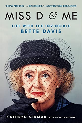 Beispielbild fr Miss D and Me: Life with the Invincible Bette Davis zum Verkauf von SecondSale