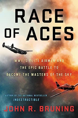 Stock image for Race of Aces: WWIIs Elite Airmen and the Epic Battle to Become the Master of the Sky for sale by Goodwill of Colorado