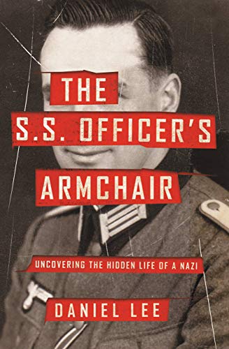 9780316509107: The S.S. Officer's Armchair: Uncovering the Hidden Life of a Nazi