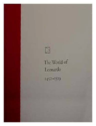 Beispielbild fr The World of Leonardo: 1452-1519 zum Verkauf von Better World Books