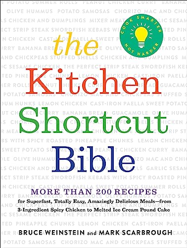 Stock image for The Kitchen Shortcut Bible: More Than 200 Recipes to Make Real Food Real Fast for sale by ThriftBooks-Dallas