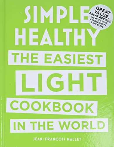 Beispielbild fr Simple Healthy: The Easiest Light Cookbook in the World zum Verkauf von Books for Life