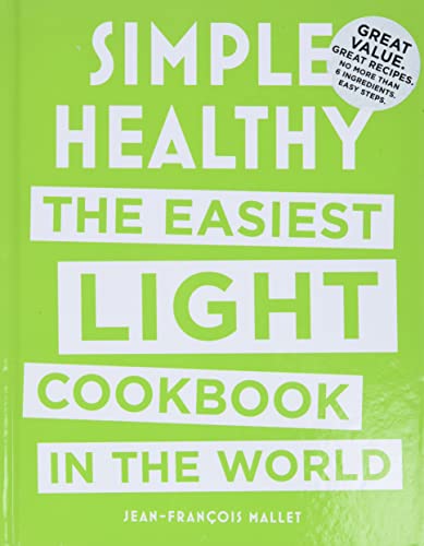 Stock image for Simple Healthy : The Easiest Light Cookbook in the World for sale by Better World Books
