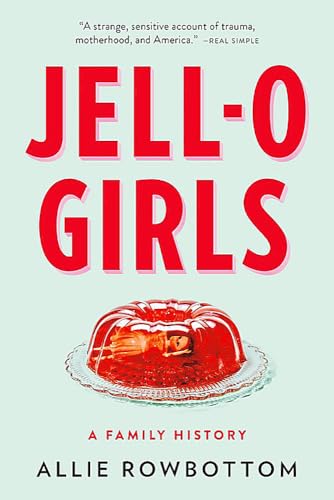 Beispielbild fr JELLO Girls A Family History zum Verkauf von SecondSale