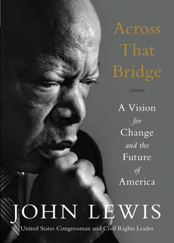 Imagen de archivo de Across That Bridge: A Vision for Change and the Future of America a la venta por SecondSale