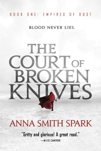 Stock image for The Court of Broken Knives (Empires of Dust, 1) for sale by SecondSale