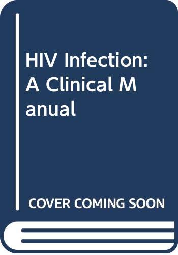 Stock image for HIV Infection: A Clinical Manual for sale by WorldofBooks