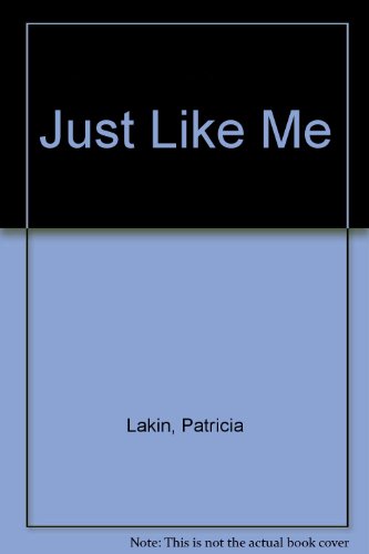 Just Like Me (9780316512336) by Lakin, Patricia; Brewster, Patience