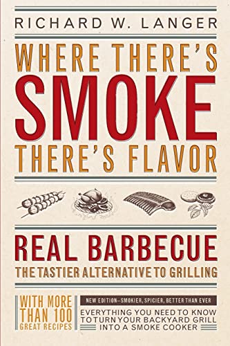 9780316513012: Where There's Smoke There's Flavor: Real Barbecue