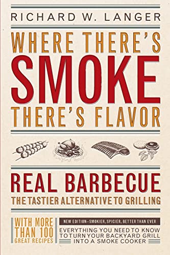 Imagen de archivo de Where There's Smoke There's Flavor : Real Barbecue a la venta por Better World Books: West