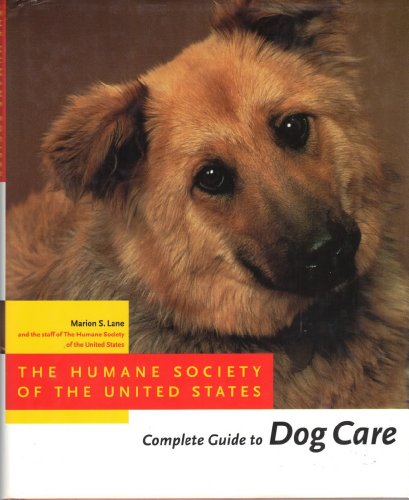 Stock image for The Humane Society of the United States Complete Guide to Dog Care for sale by Better World Books