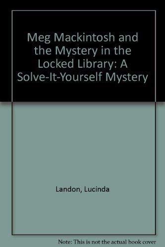 Stock image for Meg MacKintosh and the Mystery in the Locked Library : A Solve-It-Yourself Mystery for sale by Better World Books