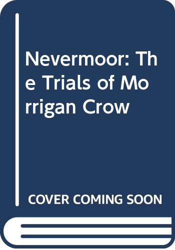 Stock image for Nevermoor: The Trials of Morrigan Crow for sale by ThriftBooks-Atlanta