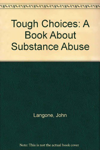 Stock image for Tough Choices: A Book about Substance Abuse for sale by ThriftBooks-Atlanta