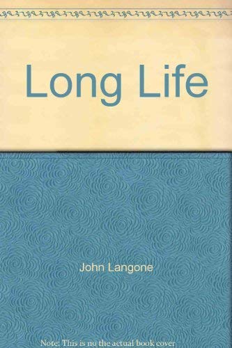 Long life: What we know and are learning about the aging process (9780316514286) by Langone, John