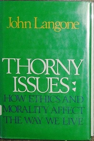 Beispielbild fr Thorny Issues : How Ethics and Morality Affect the Way We Live zum Verkauf von Better World Books