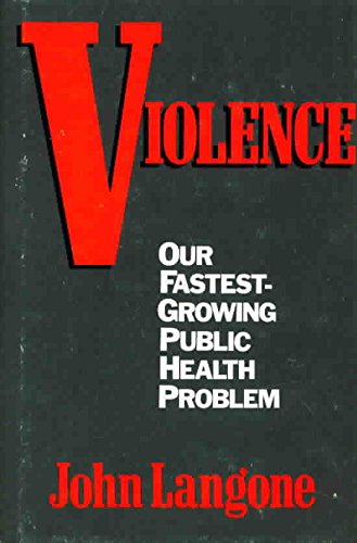 Stock image for Violence!: Our Fastest-Growing Public Health Problem for sale by Wonder Book