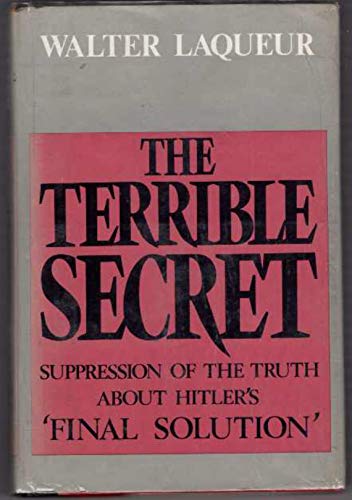 9780316514743: The Terrible Secret: Suppression of the Truth About Hitler's "Final Solution"