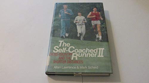 Stock image for The Self-Coached Runner II: Cross-Country and the Shorter Distances for sale by OwlsBooks