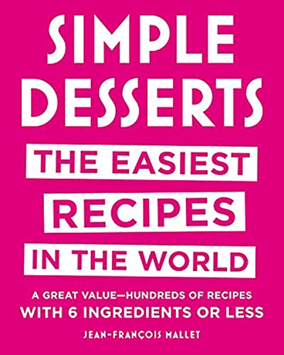 Beispielbild fr Simple Desserts : The Easiest Recipes in the World zum Verkauf von Better World Books