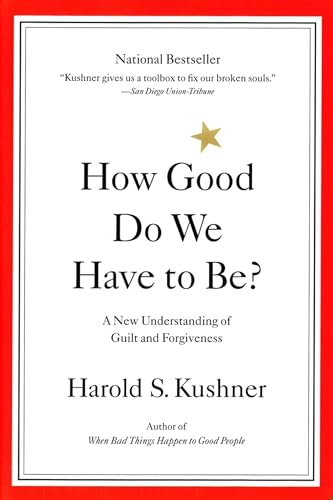 9780316519335: How Good Do We Have to Be? A New Understanding of Guilt and Forgiveness