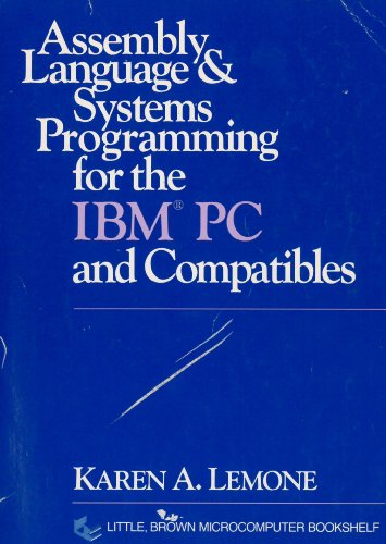 Imagen de archivo de Assembly language and systems programming for the IBM PC and compatibles (The Little, Brown microcomputer bookshelf) a la venta por HPB-Red