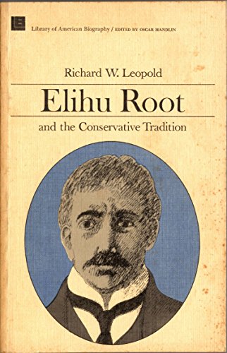 Stock image for Elihu Root and the Conservative Tradition for sale by ThriftBooks-Atlanta