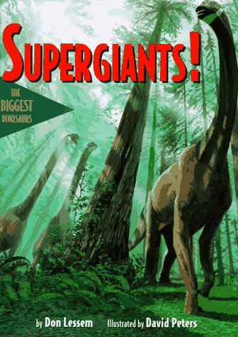 Beispielbild fr Supergiants! : The Biggest Dinosaurs zum Verkauf von Better World Books: West