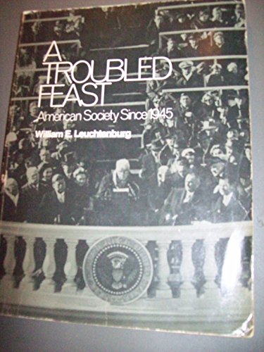 Imagen de archivo de A Troubled Feast: American Society Since 1945 a la venta por Black Sun Compass