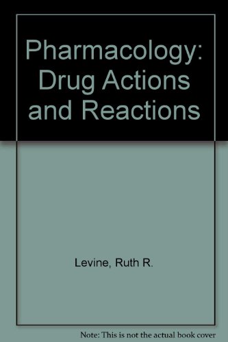 Pharmacology: Drug Actions and Reactions - R. Levine, Ruth