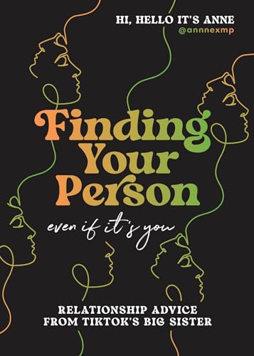 Stock image for Finding Your Person: Even If Its You: Relationship Advice from TikToks Big Sister for sale by Bookoutlet1