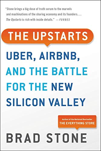 Imagen de archivo de The Upstarts: How Uber, Airbnb, and the Killer Companies of the New Silicon Valley Are Changing the World a la venta por ThriftBooks-Atlanta