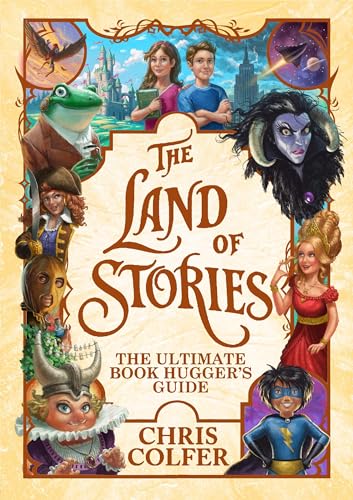 Stock image for The Land of Stories: The Ultimate Book Hugger's Guide for sale by Lakeside Books