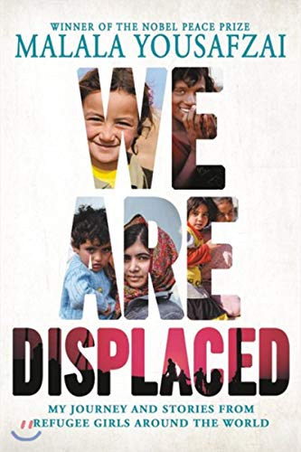 Stock image for We Are Displaced: My Journey and Stories from Refugee Girls Around the World for sale by Gulf Coast Books