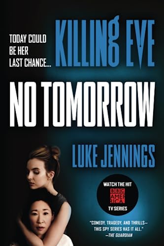 Imagen de archivo de Killing Eve: No Tomorrow (Killing Eve, 2) a la venta por Decluttr