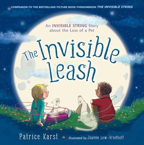 Stock image for The Invisible Leash: An Invisible String Story About the Loss of a Pet (The Invisible String, 3) for sale by HPB Inc.