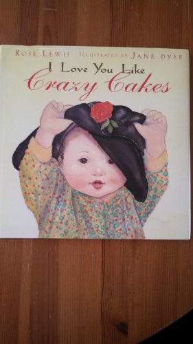 Stock image for I Love You Like Crazy Cakes for sale by Once Upon A Time Books