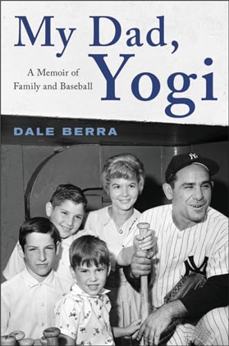 Imagen de archivo de My Dad, Yogi: A Memoir of Family and Baseball a la venta por WorldofBooks