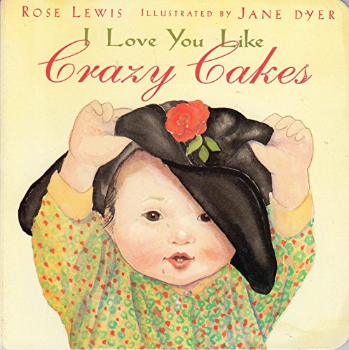 Beispielbild fr I Love You Like Crazy Cakes zum Verkauf von Better World Books