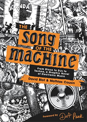 Stock image for The Song of the Machine: From Disco to DJs to Techno, a Graphic Novel of Electronic Music for sale by PlumCircle
