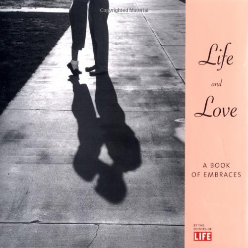 9780316526456: Life And Love: A Book of Embraces